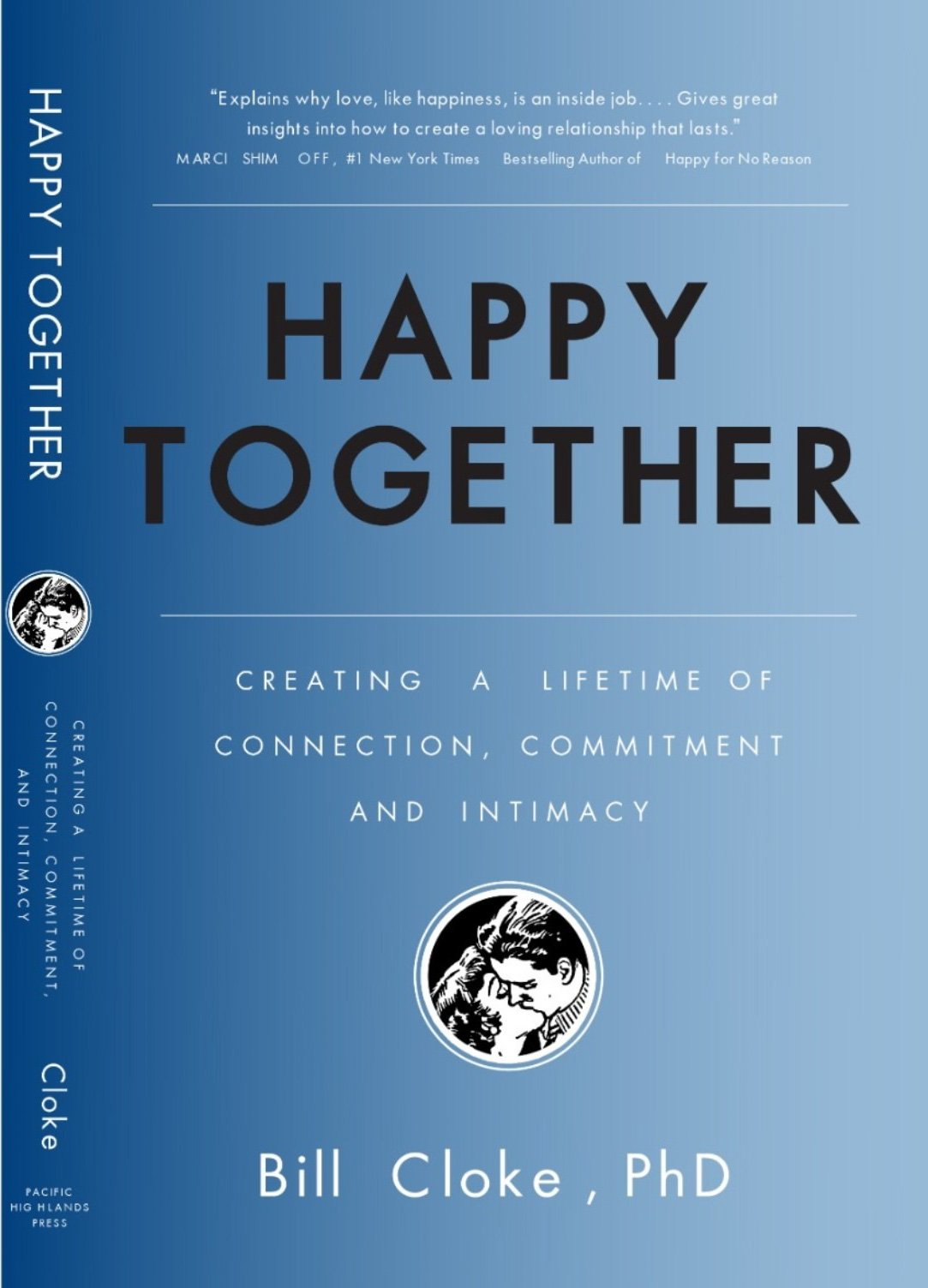 HAPPY TOGETHER – CREATING A LIFETIME OF CONNECTION, COMMITMENT, AND INTIMACY